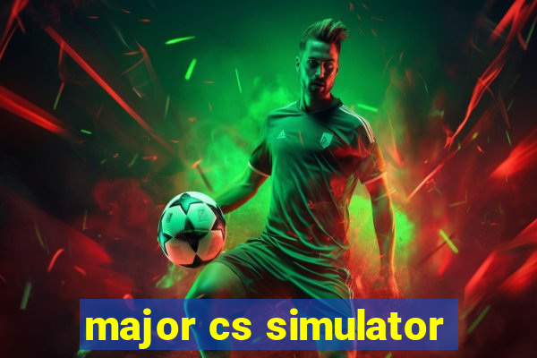 major cs simulator